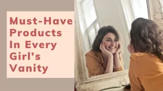 Must-Have Products In Every Girl’s Vanity