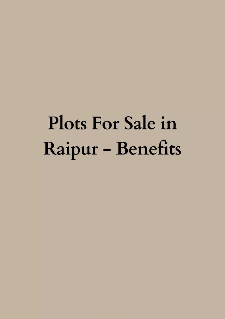 plots for sale in raipur benefits