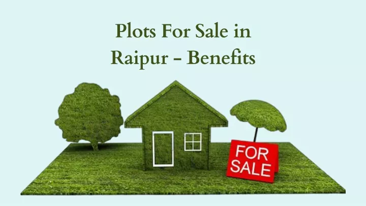 plots for sale in raipur benefits