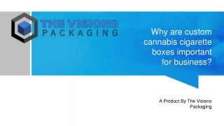 why are custom cannabis cigarette boxes important for business