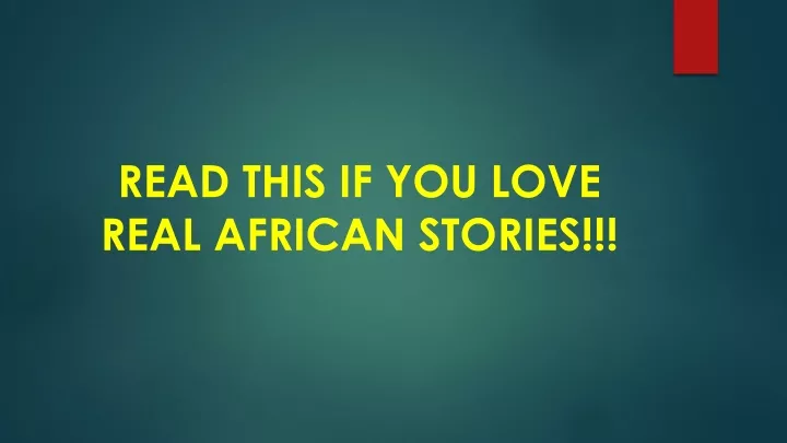 read this if you love real african stories