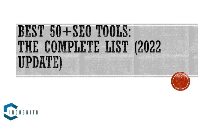 PPT - Best 50 SEO Tools: The Complete List (2022 Update) PowerPoint ...