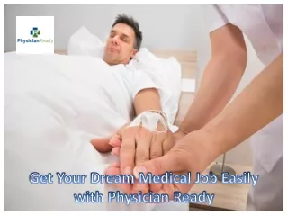 Get Your Dream Medical Job Easily with Physician Ready