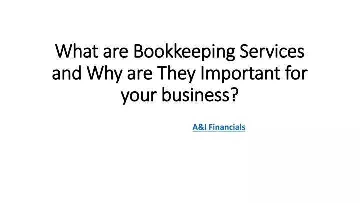 what are bookkeeping services and why are they important for your business