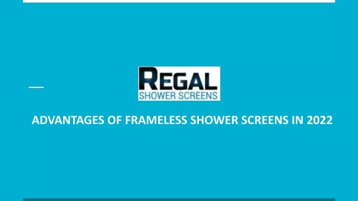 advantages of frameless shower screens in 2022