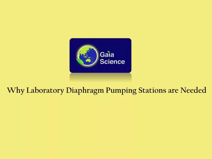why laboratory diaphragm pumping stations