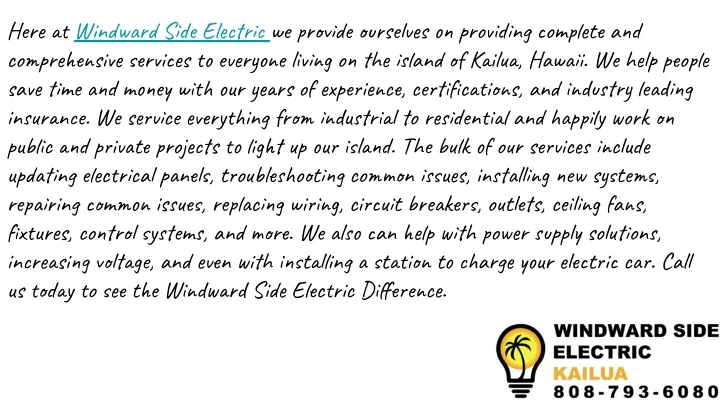 here at windward side electric we provide