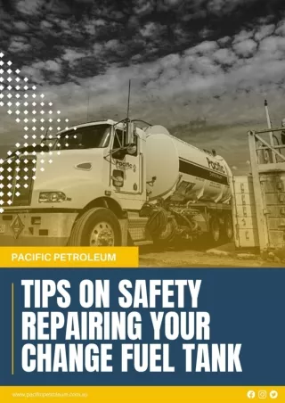Pacific Petroleum Tips On Safety Repairing Your Change Fuel Tank
