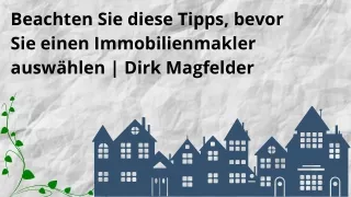 Beachten Sie diese Tipps, bevor Sie einen Immobilienmakler auswählen