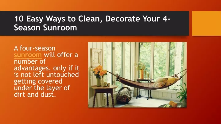 10 easy ways to clean decorate your 4 season sunroom