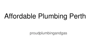 Affordable Plumbing Perth - Proudplumbingandgas