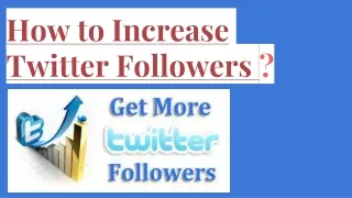 How to Increase Twitter Followers ?