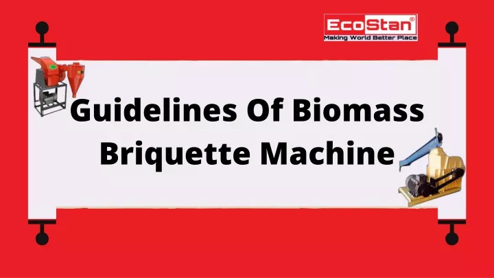 guidelines of biomass briquette machine
