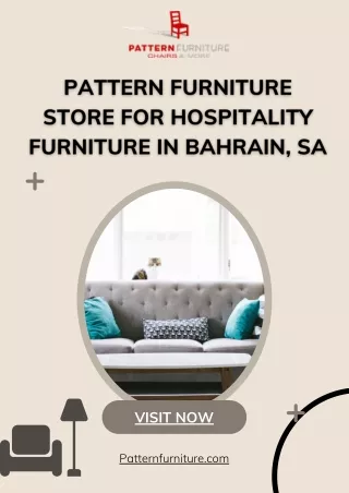 Pattern Furniture Store for Hospitality Furniture in Bahrain, SA
