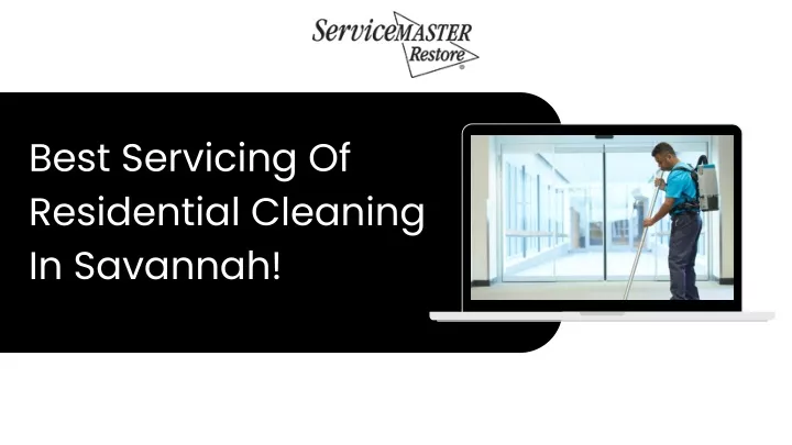 best servicing of residential cleaning in savannah