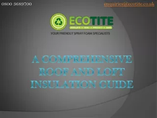 A Comprehensive Roof and Loft Insulation Guide