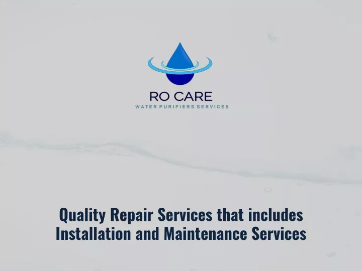 quality repair services that includes installation and maintenance services