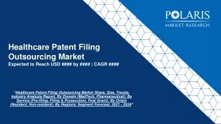 Healthcare Patent Filing Outsourcing Market Size, Share, And Forecast To 2028