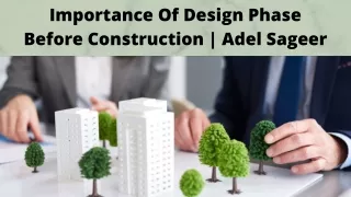 Importance Of Design Phase Before Construction   Adel Sageer