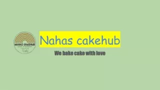 Nahas cakehub | best online cake shop oin trivandrum