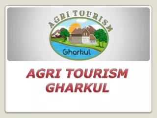 Budget Resorts in Mulshi & Lavasa. - Gharkul Agri Tourism.