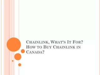 chainlink what s it for how to buy chainlink in canada