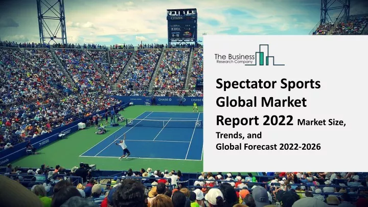 spectator sports global market report 2022 market