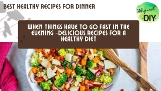 When Things have to go fast in the Evening -Delicious Recipes for a Healthy Diet