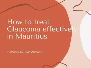 How to treat Glaucoma effectively in Mauritius