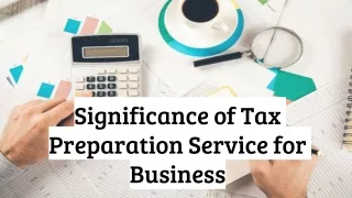 Significance of Tax Preparation Service for Business