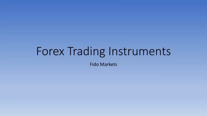 forex trading instruments