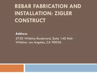 Rebar Fabrication and Installation: Ziglerconstruct