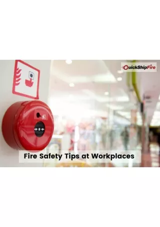 Fire Safety Tips at Workplaces from Quickshipfire
