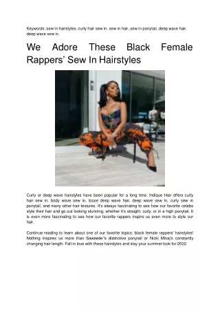 We Adore These Black Female Rappers’ Sew In Hairstyles