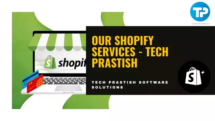 our shopify services tech prastish