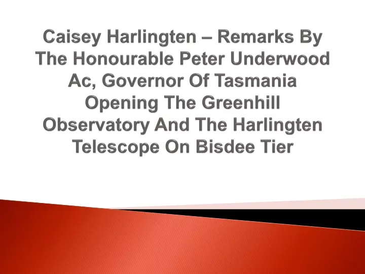 caisey harlingten remarks by the honourable peter