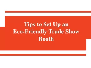 Tips to Set Up an Eco-Friendly Trade Show Booth