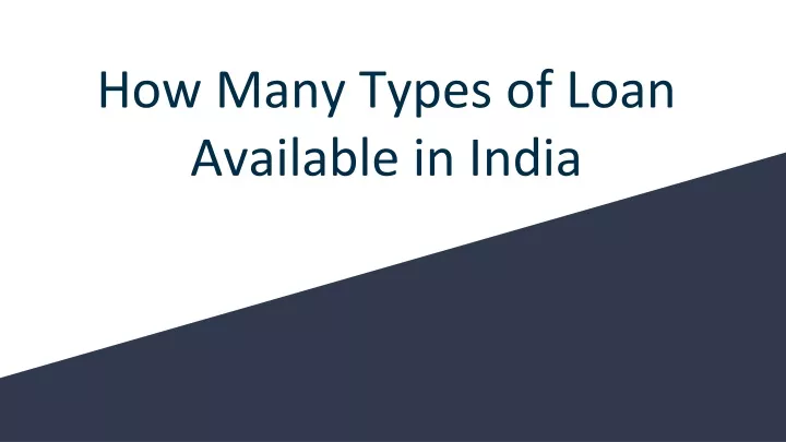 how many types of loan available in india
