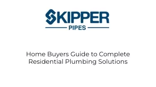 Home Buyers Guide to Complete Residential Plumbing Solutions