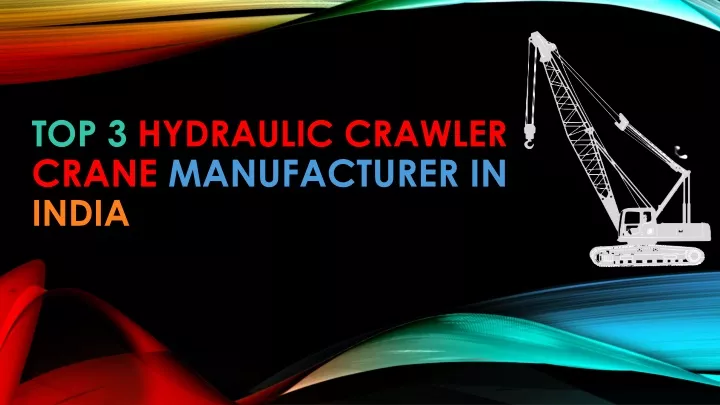 top 3 hydraulic crawler crane manufacturer in india