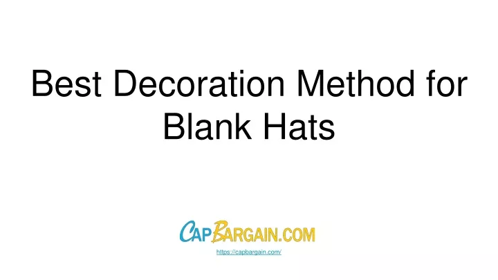 best decoration method for blank hats