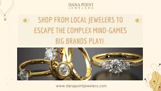 Shop From Local Jewelers To Escape The Complex Mind-Games Big Brands Play!