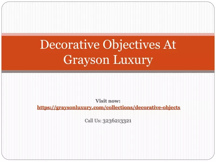 decorative objectives at grayson luxury