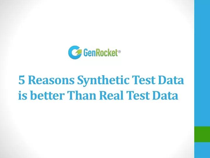 5 reasons synthetic test data is better than real test data