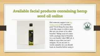 Available facial products containing hemp seed oil online
