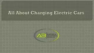 All About Charging Electric Cars
