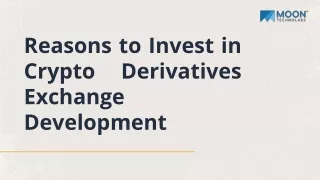 reasons to invest in crypto derivatives exchange