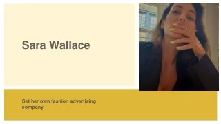 Sara Wallace set her own fashion advertising Company