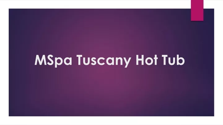 mspa tuscany hot tub
