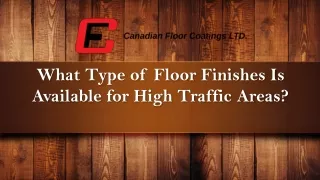 What Type of Floor Finishes Is Available for High Traffic Areas?